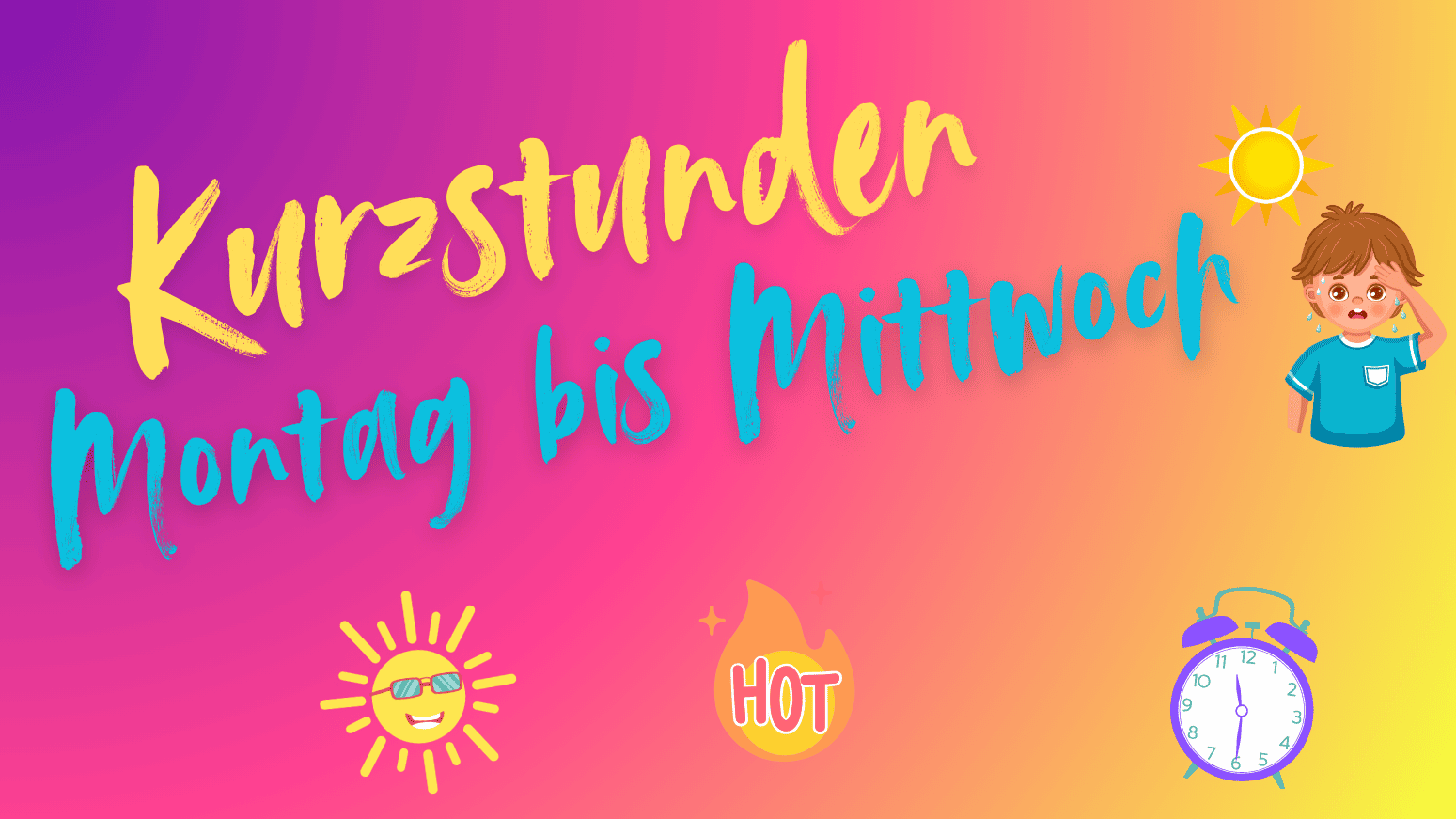 Kurzstunden bis Mittwoch